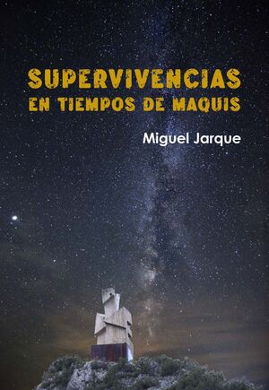 SUPERVIVENCIAS EN TIEMPOS MAQUIS