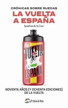 CRÓNICAS SOBRE RUEDAS: LA VUELTA A ESPAÑA