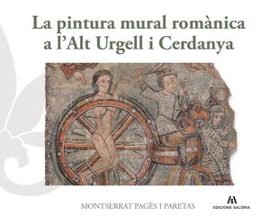 PINTURA MURAL ROMÀNICA A LALT URGELL I CERDANYA, LA