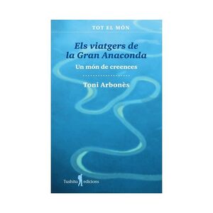 VIATGERS DE LA GRAN ANACONDA, ELS - 20 ENTREVISTES