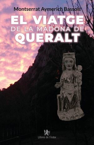 VIATGE DE LA MADONA DE QUERALT, EL