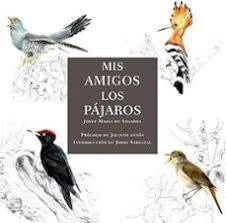 MIS AMIGOS LOS PÁJAROS
