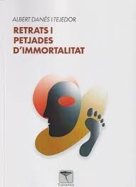 RETRATS I PETJADES D'IMMORTALITAT