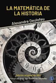 MATEMATICA DE LA HISTORIA, LA