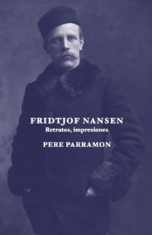FRIDTJOF NANSEN. RETRATOS, IMPRESIONES