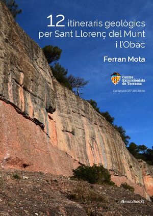 12 ITINERARIS GEOLÒGICS PER SANT LLORENÇ DEL MUNT I L'OBAC