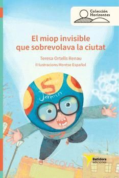 MIOP INVISIBLE QUE SOBREVOLAVA LA CIUTAT, EL
