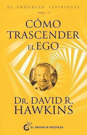 PROGRESO ESPIRITUAL 1, EL / COMO TRANSCENDER EL EGO