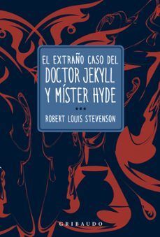 EXTRAÑO CASO DEL DOCTOR JEKYLL Y MÍSTER HYDE, EL