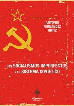 SOCIALISMOS IMPERFECTOS Y EL SISTEMA SOVIÉTICO, LOS