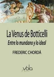 LA VENUS DE BOTTICELLI: ENTRE LO MUNDANO Y LO IDEAL
