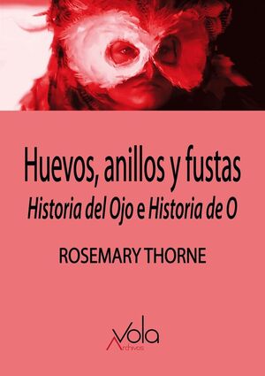 HUEVOS, ANILLOS Y FUSTAS
