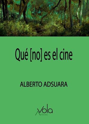 QUÉ [NO] ES EL CINE