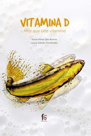 VITAMINA D. MÁS QUE UNA VITAMINA