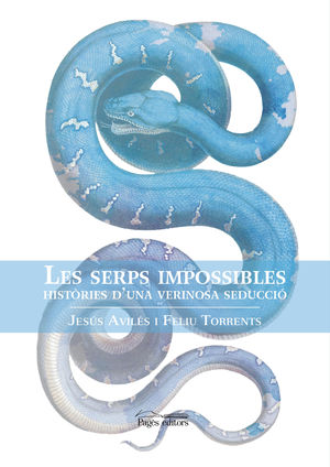 SERPS IMPOSSIBLES, LES