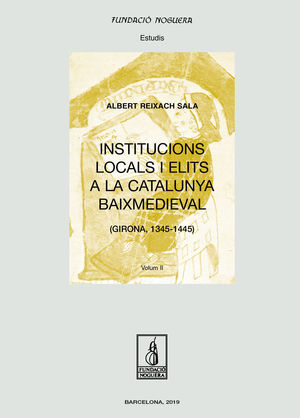 INSTITUCIONS LOCALS I ELITS A LA CATALUNYA BAIXMEDIEVAL ( 2 VOLS. OBRA COMPLETA )