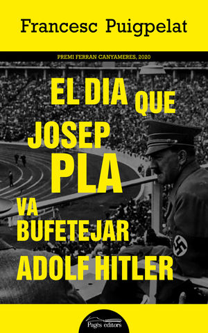 DIA QUE JOSEP PLA VA BUFETEJAR ADOLF HITLER, EL