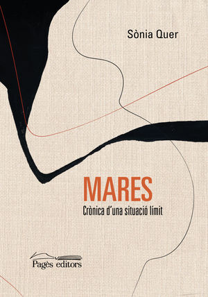 MARES. CRÒNICA D'UNA SITUACIÓ LÍMIT