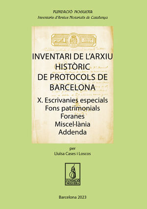 INVENTARI DE L'ARXIU HISTÒRIC DE PROTOCOLS DE BARCELONA. VOLUM X