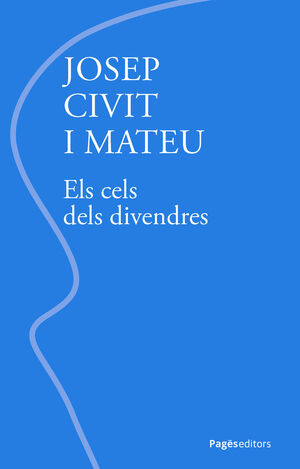CELS DELS DIVENDRES, ELS