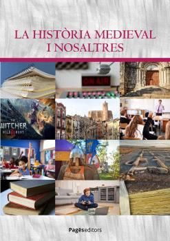 HISTÒRIA MEDIEVAL I NOSALTRES, LA