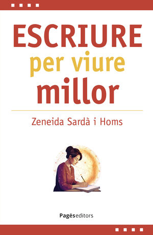 ESCRIURE PER VIURE MILLOR