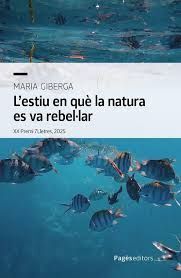 ESTIU EN QUÈ LA NATURA ES VA REBEL·LAR, L'