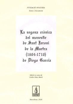 SEGONA CRÒNICA DEL MONESTIR DE SANT JERONI DE LA MURTRA (1604-1710) DE DIEGO GARCÍA, LA
