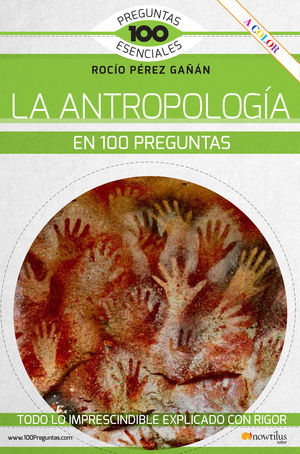 ANTROPOLOGÍA EN 100 PREGUNTAS, LA