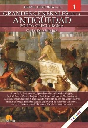 GRANDES GENERALES DE LA ANTIGÜEDAD I, BREVE HISTORIA DE LOS...