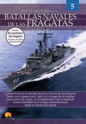 BREVE HISTORIA DE LAS BATALLAS NAVALES DE LAS FRAGATAS