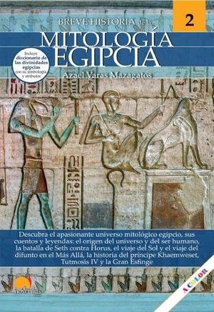 MITOLOGÍA EGIPCIA VOL. 2, BREVE HISTORIA DE LA