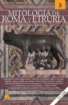 BREVE HISTORIA DE LA MITOLOGÍA DE ROMA Y ETRURIA