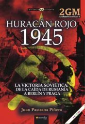 HURACÁN ROJO 1945. LA OFENSIVA SOVIÉTICA II