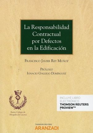 RESPONSABILIDAD CONTRACTUAL POR DEFECTOS EN LA EDIFICACIÓN (DÚO), LA