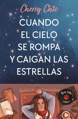 CUANDO EL CIELO SE ROMPA Y CAIGAN LAS ESTRELLAS