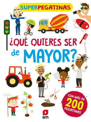 QUÉ QUIERES SER DE MAYOR?