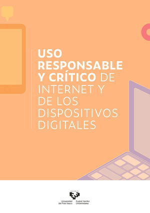 USO RESPONSABLE Y CRÍTICO DE INTERNET Y DE LOS DISPOSITIVOS DIGITALES