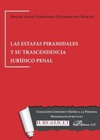 ESTAFAS PIRAMIDALES Y SU TRASCENDENCIA JURIDICO PENAL, LAS
