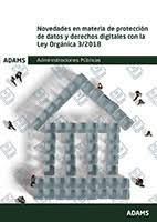 NOVEDADES EN MATERIA DE PROTECCION DE DATOS Y DERECHOS DIGITALES CON LA LEY ORGANICA 3/2018