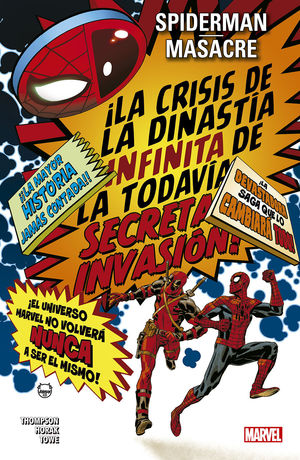 SPIDERMAN / MASACRE: LA CRISIS DE LA DINASTÍA INFINITA DE LA TODAVÍA SECRETA INVASIÓN