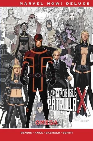 LA PATRULLA-X DE BRIAN MICHAEL BENDIS 07: OMEGA