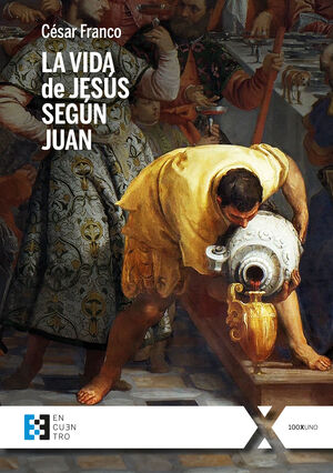 VIDA DE JESÚS SEGÚN JUAN, LA
