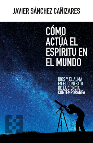COMO ACTUA EL ESPIRITU EN EL MUNDO