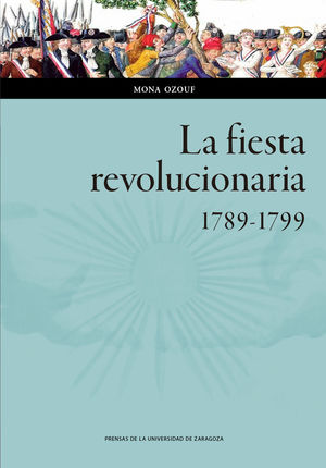 FIESTA REVOLUCIONARIA, 1789-1799, LA