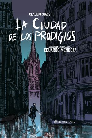 CIUDAD DE LOS PRODIGIOS, LA  (NOVELA GRÁFICA)
