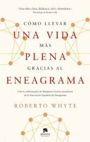 CÓMO LLEVAR UNA VIDA MÁS PLENA GRACIAS AL ENEAGRAMA