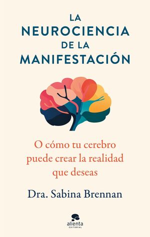 NEUROCIENCIA DE LA MANIFESTACIÓN, LA