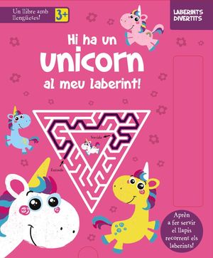 HI HA UN UNICORN AL MEU LABERINT!