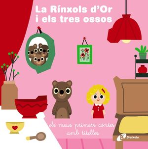 RÍNXOLS D'OR I ELS TRES OSSOS, LA